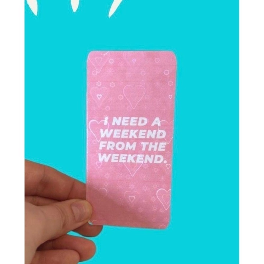 Pink I Need A Weekend From The Weekend Graphic Heart Pattern Bookmark Accessory